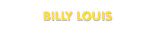 Der Vorname Billy Louis